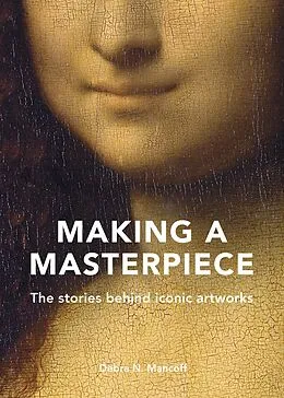 E-Book (epub) Making A Masterpiece von Debra N. Mancoff