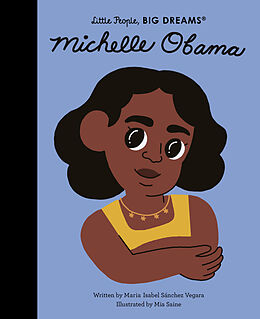 Livre Relié Little People, Big Dreams: Michelle Obama de Maria Isabel Sanchez Vegara