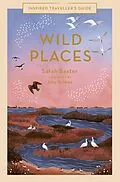 E-Book (epub) Wild Places von Sarah Baxter