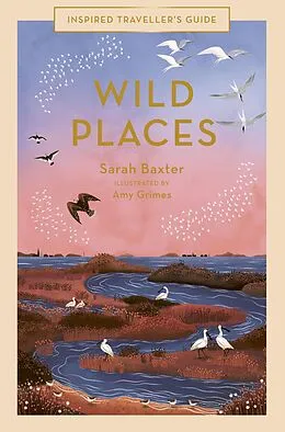 E-Book (epub) Wild Places von Sarah Baxter