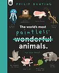 E-Book (epub) The World's Most Pointless Animals von Philip Bunting