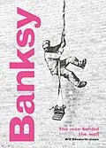 E-Book (epub) Banksy: The Man behind the Wall von Will Ellsworth-Jones
