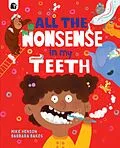 E-Book (epub) All the Nonsense in my Teeth von Mike Henson