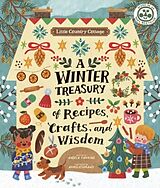 Kartonierter Einband Little Country Cottage: A Winter Treasury of Recipes, Crafts and Wisdom von Angela Ferraro-Fanning