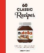 Livre Relié Nutella: 60 Classic Recipes de Grégory Cohen