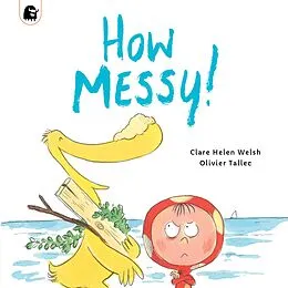 E-Book (epub) How Messy! von Clare Helen Welsh