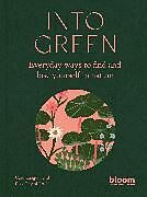 Livre Relié Into Green: Volume 1 de Rose Ray, Caro Langton