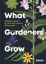 E-Book (epub) What Gardeners Grow von Bloom