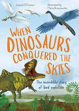 E-Book (pdf) When Dinosaurs Conquered the Skies von Jingmai O'Connor