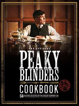 E-Book (epub) The Official Peaky Blinders Cookbook von Rob Morris