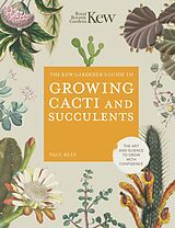 E-Book (epub) The Kew Gardener's Guide to Growing Cacti and Succulents von Royal Botanic Gardens Kew, Paul Rees