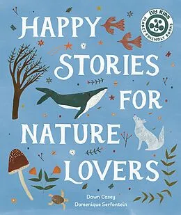 E-Book (epub) Happy Stories for Nature Lovers von Dawn Casey