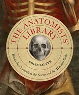 Fester Einband The Anatomists' Library: Volume 4 von Salter Colin