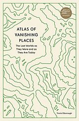 Couverture cartonnée Atlas of Vanishing Places de Elborough Travis