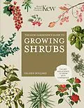 E-Book (epub) The Kew Gardener's Guide to Growing Shrubs von Valérie Boujard, Kew Royal Botanic Gardens