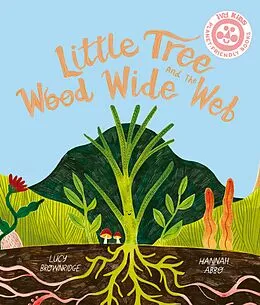 E-Book (pdf) Little Tree and the Wood Wide Web von Lucy Brownridge