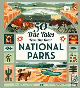 E-Book (epub) 50 True Tales from Our Great National Parks von Stephanie Pearson