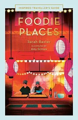 E-Book (epub) Foodie Places von Sarah Baxter