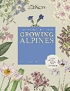 Fester Einband Kew Gardener's Guide to Growing Alpines von Royal Botanic Gardens Kew