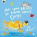 E-Book (epub) All You Need To Know About Dogs von Fred Blunt