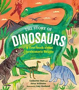 E-Book (pdf) The Story of Dinosaurs von Catherine Barr, Steve Williams