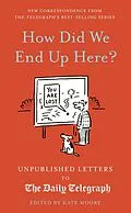 E-Book (epub) How Did We End Up Here? von Kate Moore