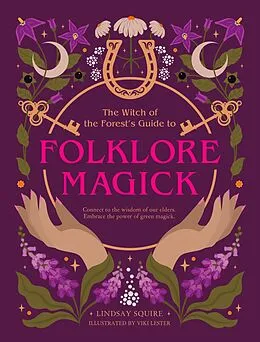 E-Book (epub) The Witch of the Forest's Guide to Folklore Magick von Lindsay Squire