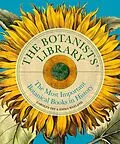 E-Book (epub) The Botanists' Library von Carolyn Fry, Emma Wayland