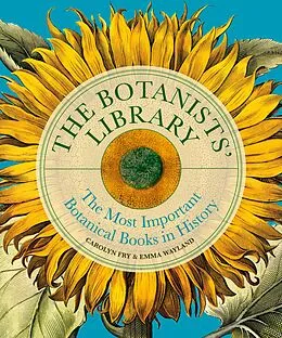 E-Book (epub) The Botanists' Library von Carolyn Fry, Emma Wayland