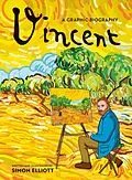 E-Book (epub) Vincent: A Graphic Biography von Simon Elliott