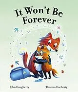 Kartonierter Einband It Won't Be Forever von John Dougherty