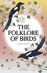 Fester Einband The Folklore of Birds von Alison Davies