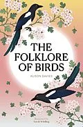 E-Book (epub) The Folklore of Birds von Alison Davies