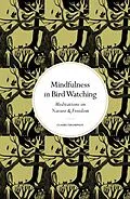 E-Book (epub) Mindfulness in Bird Watching von Claire Thompson