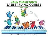 John Sylvanus Thompson Notenblätter Easiest Piano Course vol.3