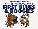 John Sylvanus Thompson Notenblätter First Blues and Boogies
