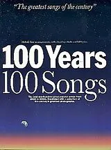  Notenblätter 100 years 100 Songs - the best 100 great popular Songs from 1900-2000