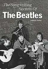 Fester Einband The Songwriting Secrets of the "Beatles" von Dominic Pedler