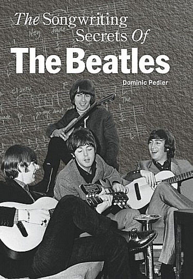 The Songwriting Secrets of the "Beatles"