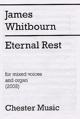 James Whitbourn Notenblätter Eternal Rest for mixed chorus