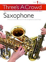  Notenblätter Threes a Crowd vol.1 Saxophone
