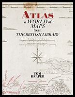 Couverture cartonnée Atlas: A World of Maps from the British Library de Tom Harper