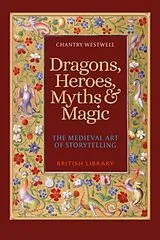 Broschiert Dragons, Heroes, Myths & Magic von Chantry Westwell