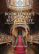 Fester Einband The European Book Lover's Bucket List von Caroline Taggart