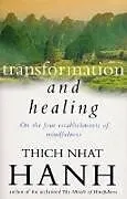 Kartonierter Einband (Kt) Transformation and Healing von Thich Nhat Hanh
