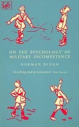 Kartonierter Einband On the Psychology of Military Incompetence von M Dixon, Norman F Dixon