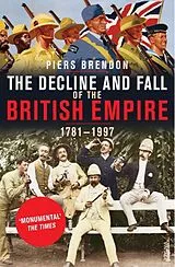 Kartonierter Einband The Decline and Fall of the British Empire von Piers Brendon