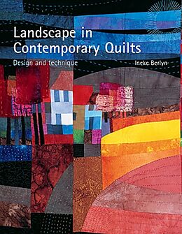 Livre Relié Landscape in Contemporary Quilts de Ineke Berlyn