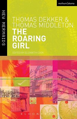 Kartonierter Einband The Roaring Girl von Thomas Dekker, Thomas Middleton