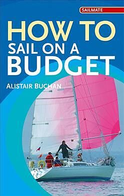 Taschenbuch How to Sail on a Budget von Alistair Buchan